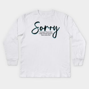 Six the Musical: Sorry not sorry Kids Long Sleeve T-Shirt